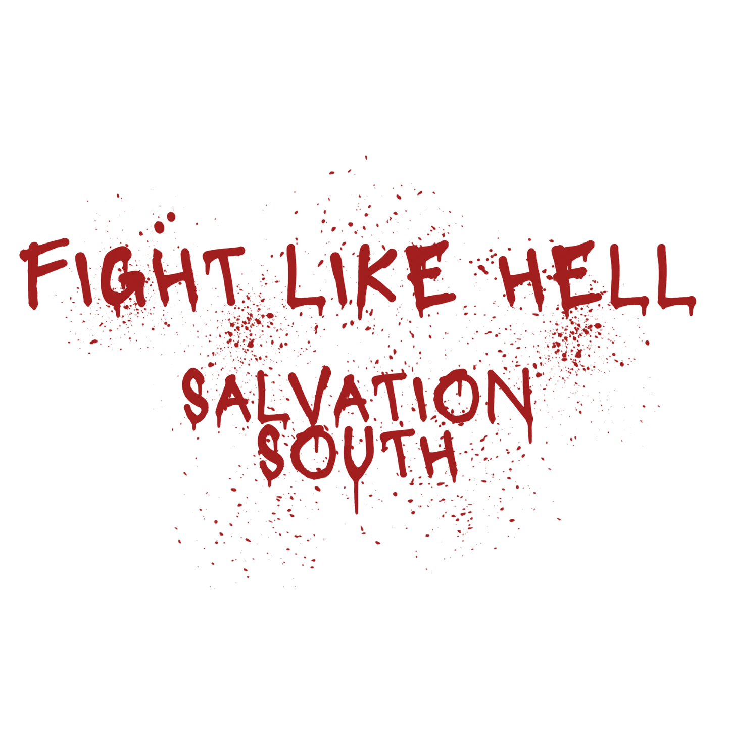 The Fight Like Hell Shirt back- Salvation South