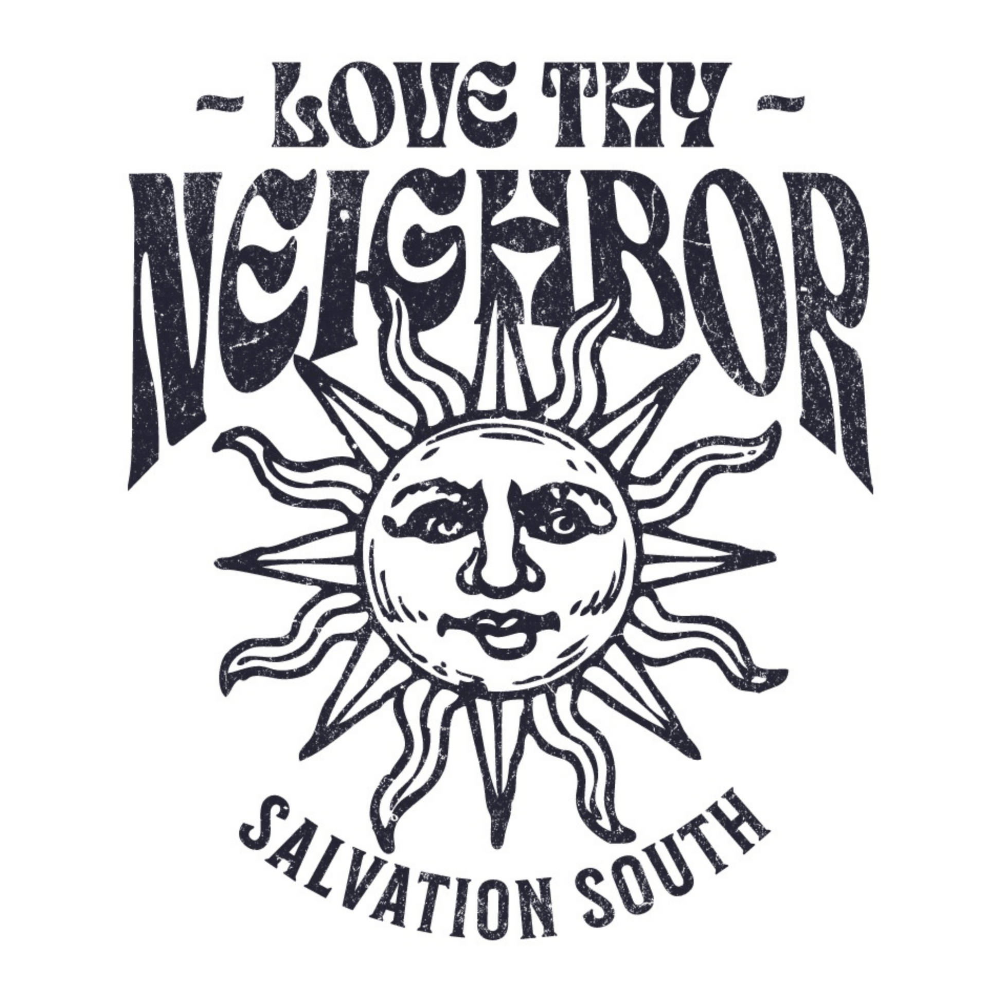 The Love Thy Neighbor T-shirt - Salvation South